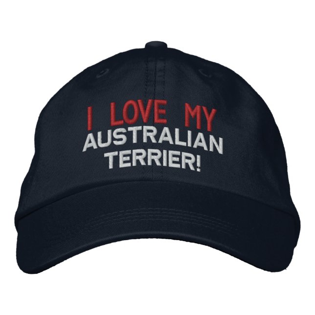 I Love My Australian Terrier Dog Embroidered Hat (Front)