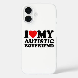 I Love My Autistic Boyfriend iPhone 16 Case