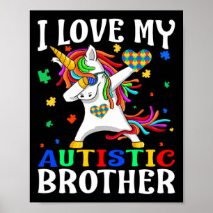 I Love My Autistic Brother Autism Awareness Day Un Poster