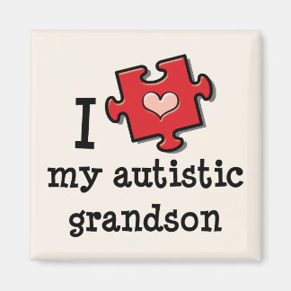 I Love My Autistic Grandson Magnet