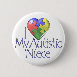 I Love My Autistic Niece 6 Cm Round Badge