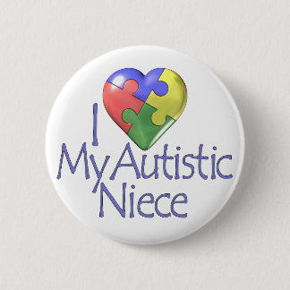 I Love My Autistic Niece 6 Cm Round Badge