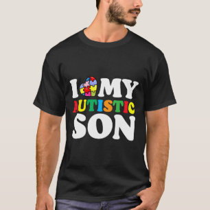 I Love My Autistic Son Puzzle Piece Autism Men Wom T-Shirt