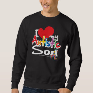 I Love My Autistic Son Sweatshirt