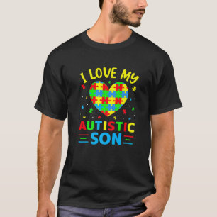 I Love My Autistic Son T-Shirt