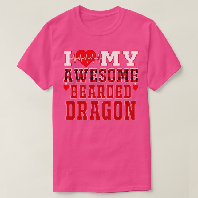 I Love My Awesome Bearded Dragon T-Shirt (Design Front)
