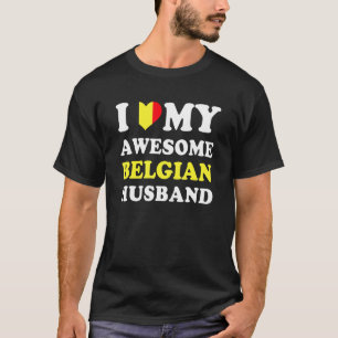 I love My Awesome Belgian Husband Funny T-Shirt