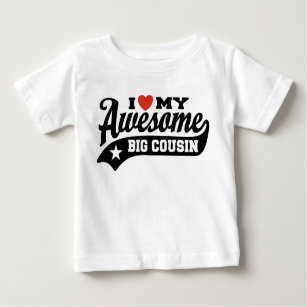 I Love My Awesome Big Cousin Baby T-Shirt