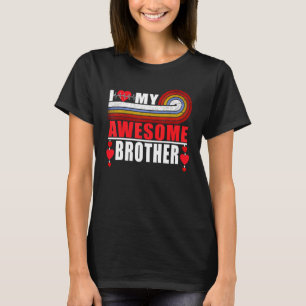 I Love My Awesome Brother, Dad Mum Sister Love Gre T-Shirt