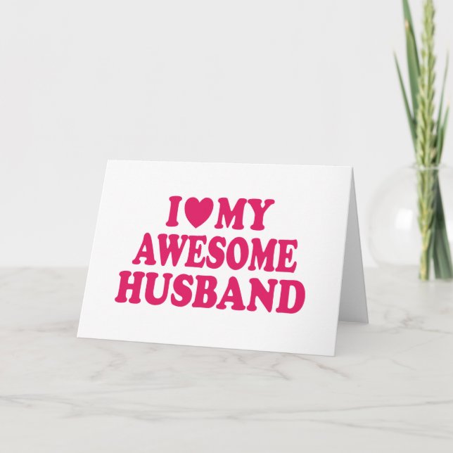 I Love My Awesome Husband Card (Front)