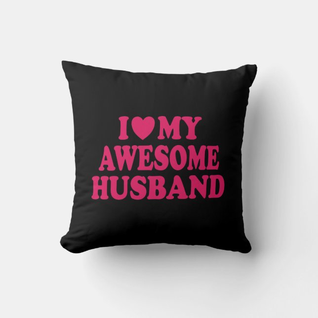 I Love My Awesome Husband Cushion (Front)