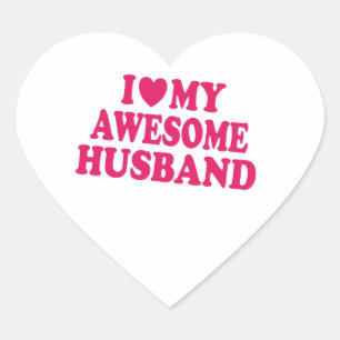 I Love My Awesome Husband Heart Sticker
