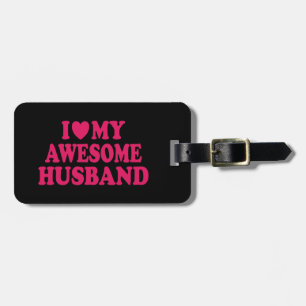 I Love My Awesome Husband Luggage Tag