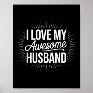 I Love My Awesome Husband Radiant Burst Typography Poster