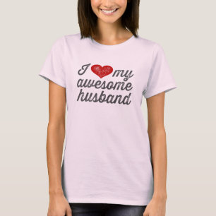 I Love My Awesome Husband T-shirt