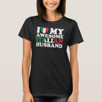 I Love My Awesome Italian Husband