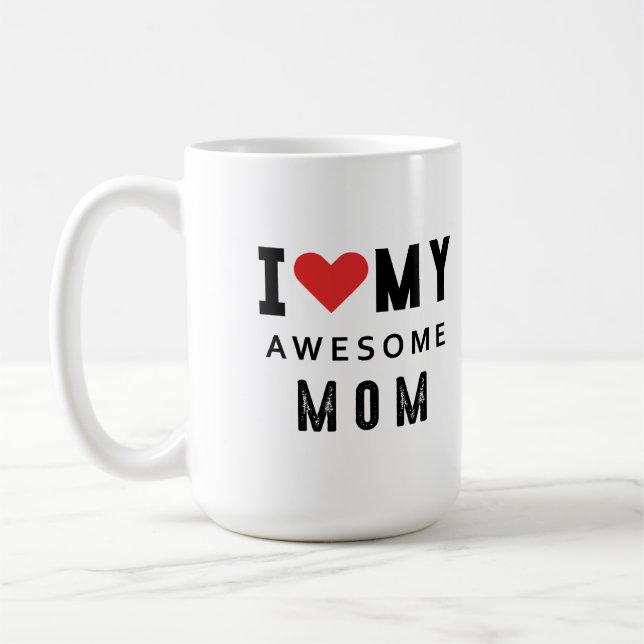 I love my awesome mum coffee mug (Left)