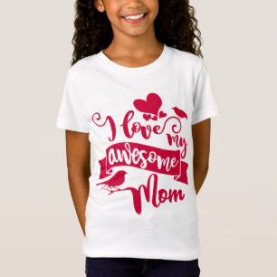 I Love My Awesome Mum Mother's Day Typography T-Shirt