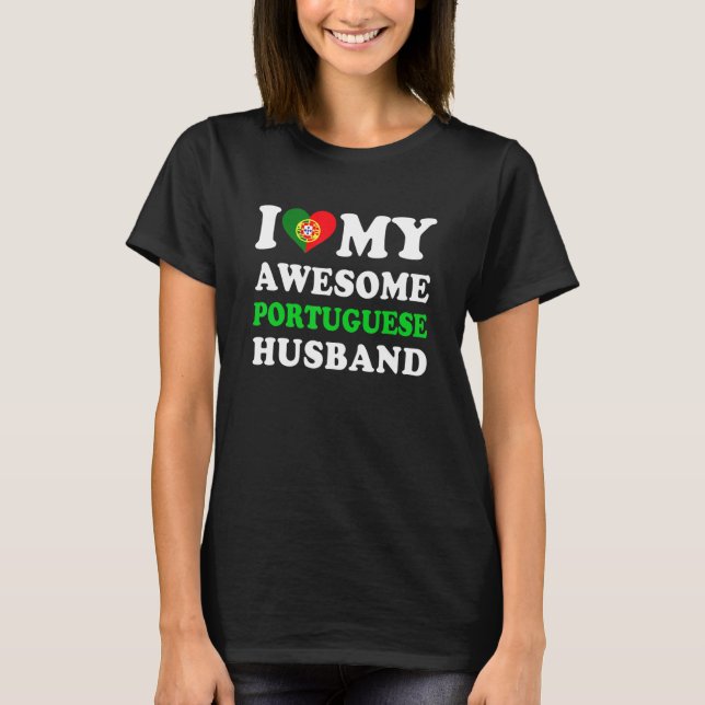 I love My Awesome Portuguese Husband Funny T-Shirt (Front)