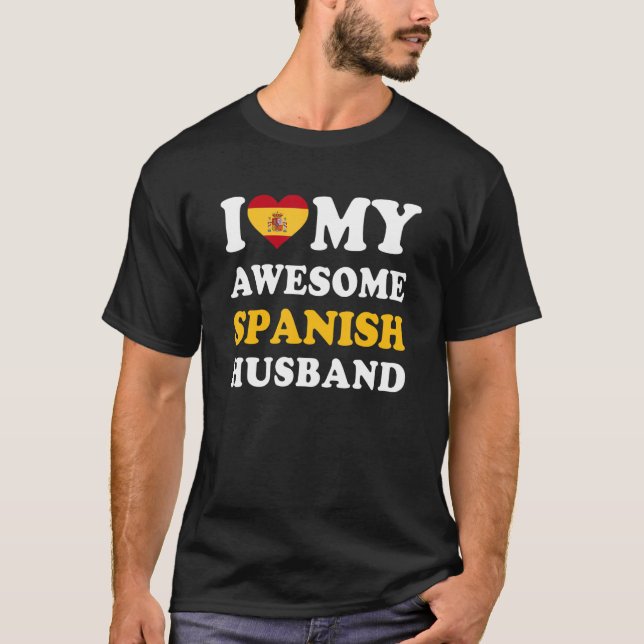 I love My Awesome Spanish Husband Funny T-Shirt (Front)
