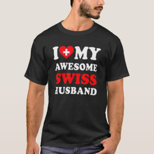 I love My Awesome Swiss Husband Funny T-Shirt