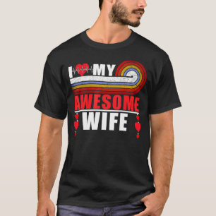 I Love My Awesome Wife Romantic Tee For Wife Or Hu