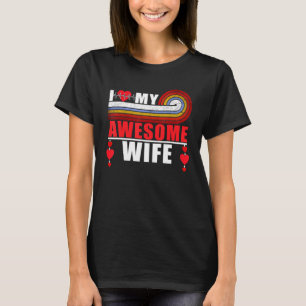 I Love My Awesome Wife Romantic Tee For Wife Or Hu