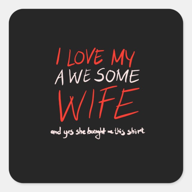 I love my awesome wife square sticker (Front)