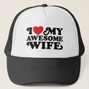 I Love My Awesome Wife Trucker Hat