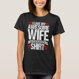I Love My Awesome Wife Valentines Day T-Shirt
