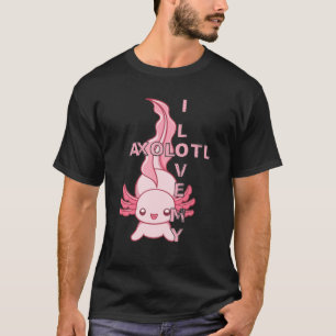 I Love My Axolotl Adorable Salamander Lizard Lover T-Shirt