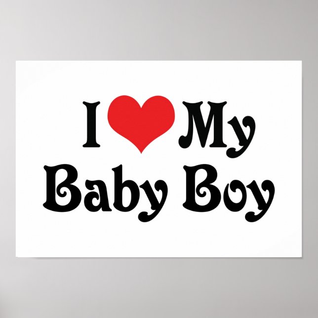 I Love My Baby Boy Poster (Front)