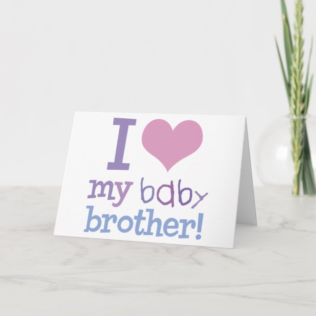 I Love My Baby Brother Card (Front)