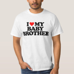 I LOVE MY BABY BROTHER T-Shirt