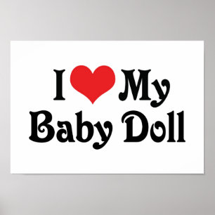 I Love My Baby Doll Poster