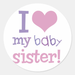 I Love My Baby Sister Kids T-Shirts & Gifts Classic Round Sticker