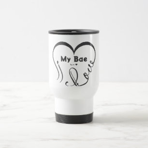 I Love My Bae • You = ♥ Travel Mug