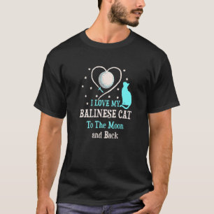 I Love My Balinese Cat to Moon Cat  Kitten T-Shirt