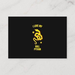 I love my ball python funny reptile pet snake business card