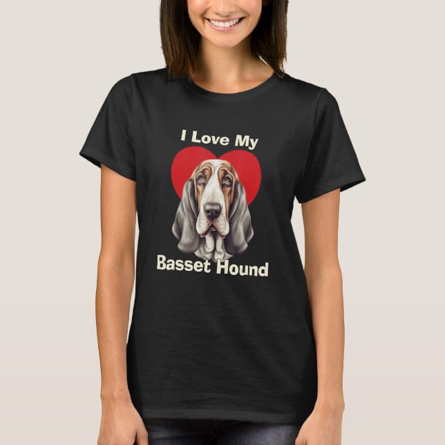 I Love My Basset Hound Puppy Dog T-Shirt (Front)