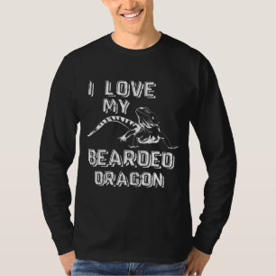 I Love My Bearded Dragon T-Shirt