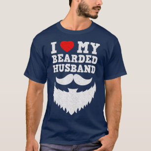 I Love My Bearded Husband Funny T-Shirt