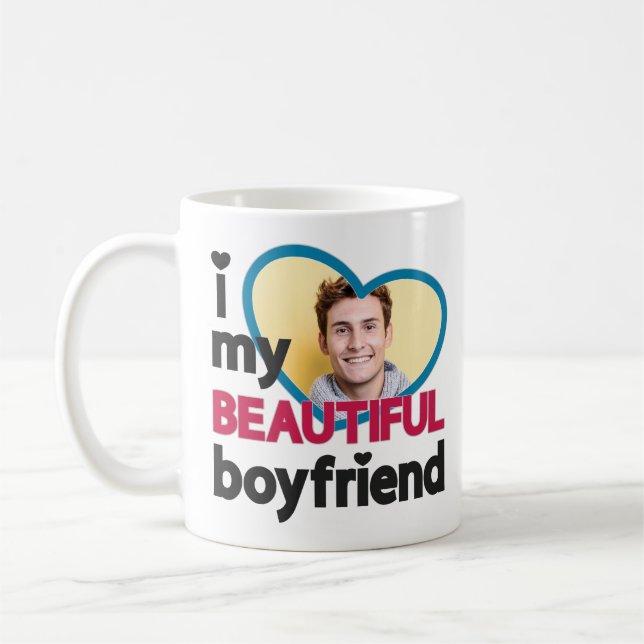 I love my beautiful boyfriend custom photo coffee mug (Left)