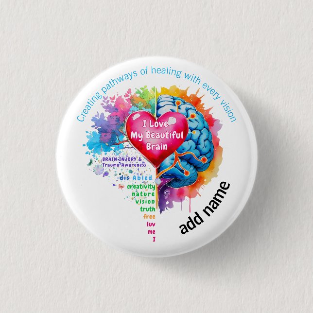 I Love My Beautiful Brain Button (Front)