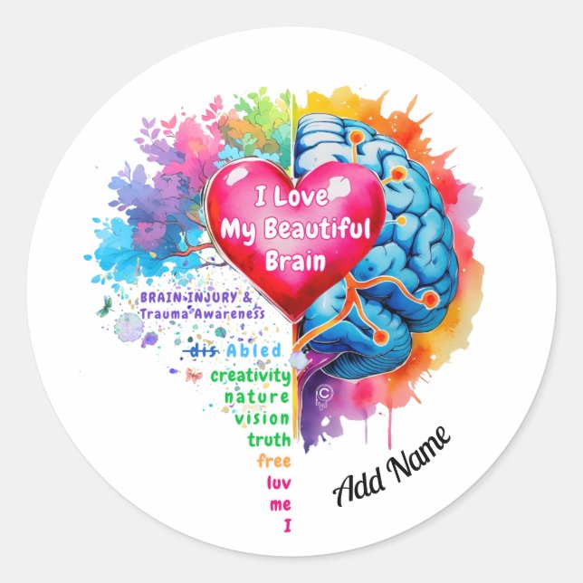 I Love My Beautiful Brain  Classic Round Sticker (Front)