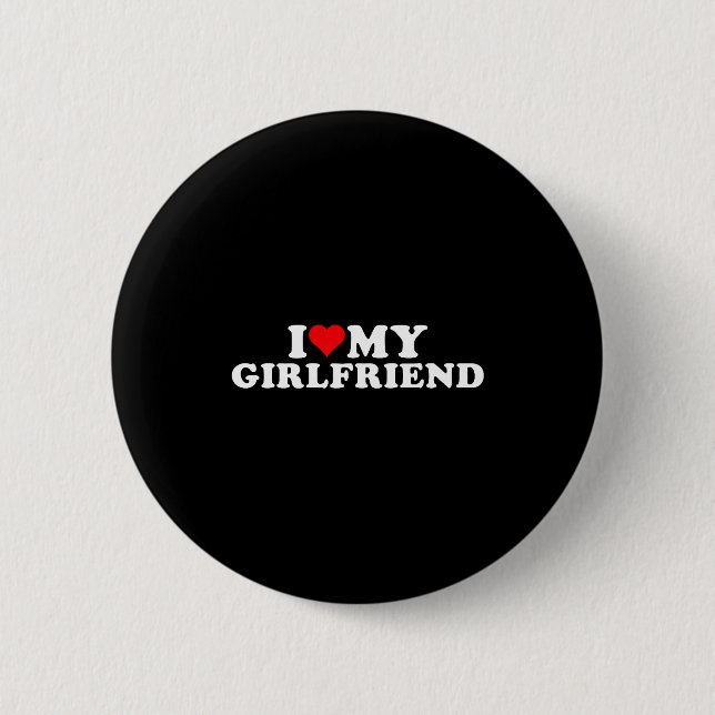 I Love My Beautiful Girlfriend I Heart My Beautifu 6 Cm Round Badge (Front)