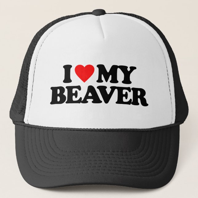 I LOVE MY BEAVER TRUCKER HAT (Front)