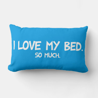 I Love My Bed - Funny Novelty Lumbar Cushion