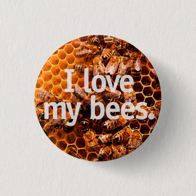 I love my bees 3 cm round badge (Front)