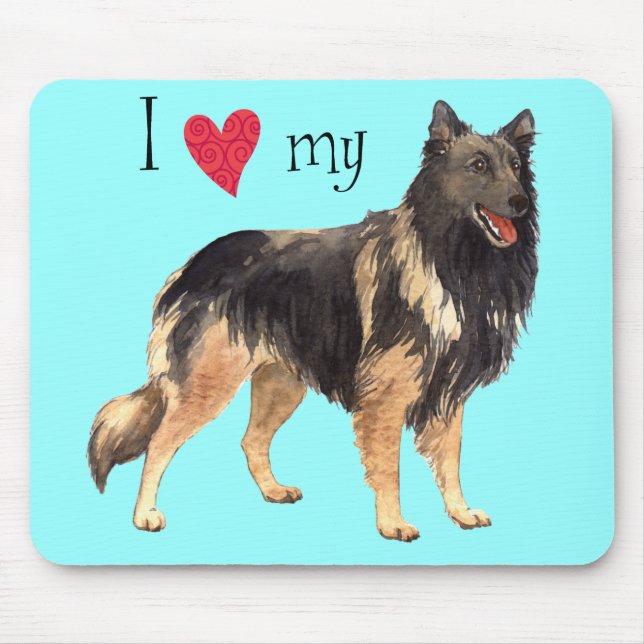 I Love my Belgian Tervuren Mouse Mat (Front)